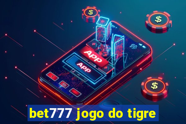 bet777 jogo do tigre